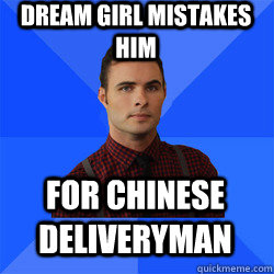 Dream girl mistakes him for Chinese deliveryman  Socially Awkward Darcy