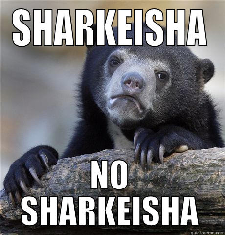 SHARKEISHA NO SHARKEISHA Confession Bear