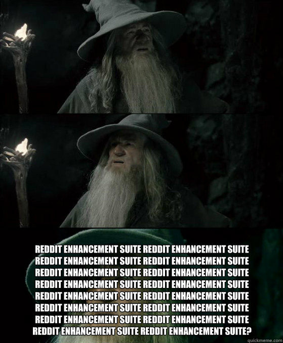  Reddit Enhancement Suite Reddit Enhancement Suite 
Reddit Enhancement Suite Reddit Enhancement Suite 
Reddit Enhancement Suite Reddit Enhancement Suite 
Reddit Enhancement Suite Reddit Enhancement Suite 
Reddit Enhancement Suite Reddit Enhancement Suite   Confused Gandalf