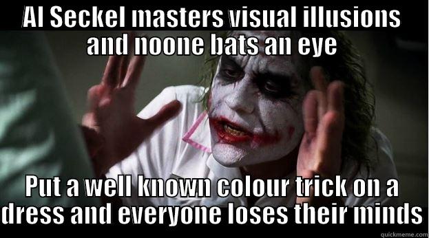 AL SECKEL MASTERS VISUAL ILLUSIONS AND NOONE BATS AN EYE PUT A WELL KNOWN COLOUR TRICK ON A DRESS AND EVERYONE LOSES THEIR MINDS Joker Mind Loss