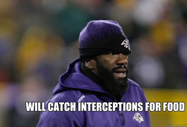 will catch interceptions for food  Homeless Ed Reed