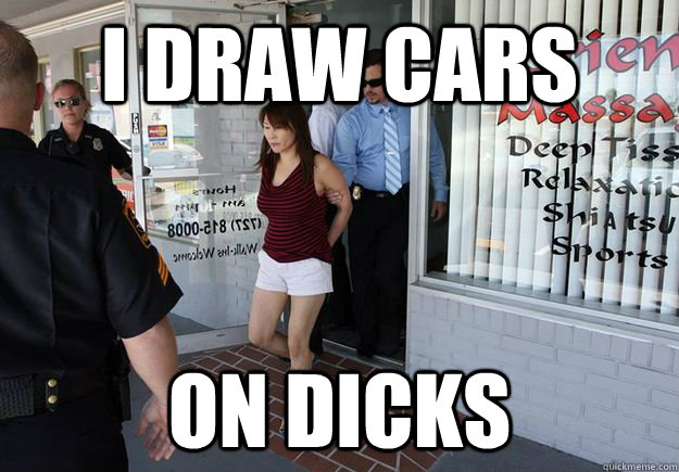 I draw cars on dicks - I draw cars on dicks  Cool Story