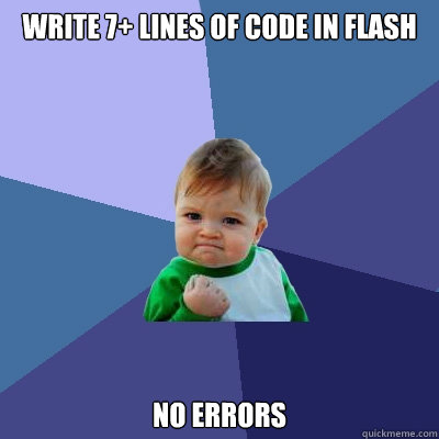 Write 7+ lines of code in flash No errors  Success Kid