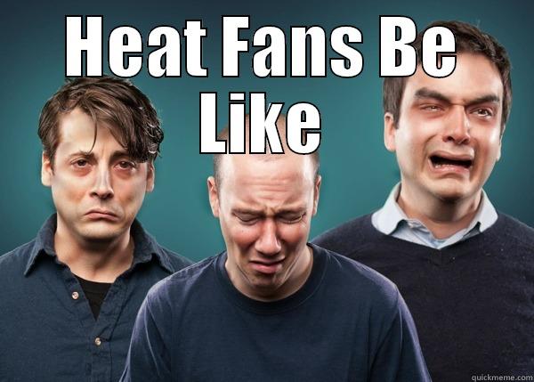 HEAT FANS BE LIKE  Misc