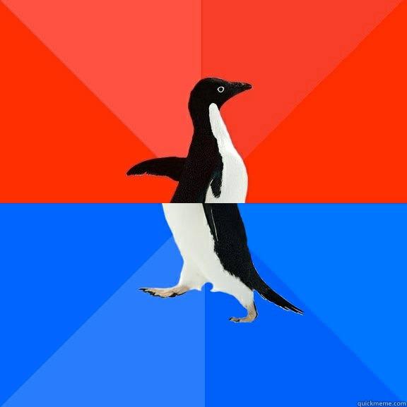 siap digoyang vroo.. -   Socially Awesome Awkward Penguin