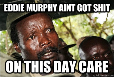 EDDIE MURPHY AINT GOT SHIT ON THIS DAY CARE  Kony