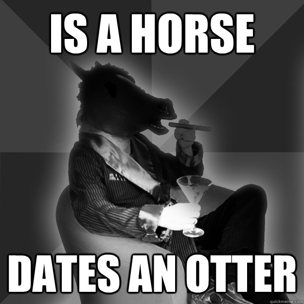 is a horse dates an otter  