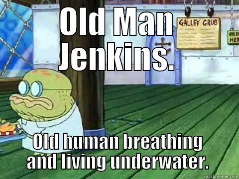 #ScienceRedefined  - OLD MAN JENKINS. OLD HUMAN BREATHING AND LIVING UNDERWATER. Misc