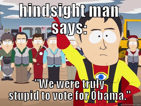 HINDSIGHT MAN SAYS: 