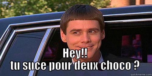 dic dick dck -  HEY!! TU SUCE POUR DEUX CHOCO ? Misc