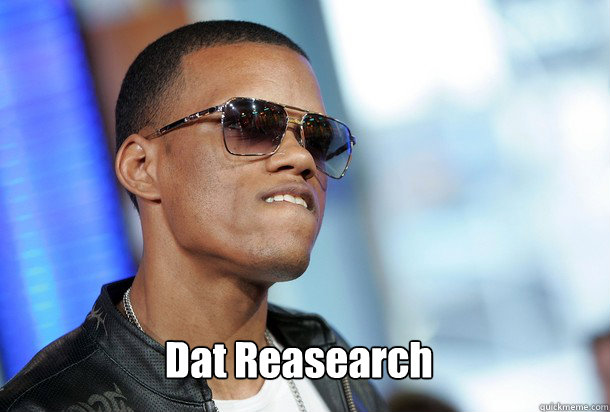 Dat Reasearch
  Dat Ass