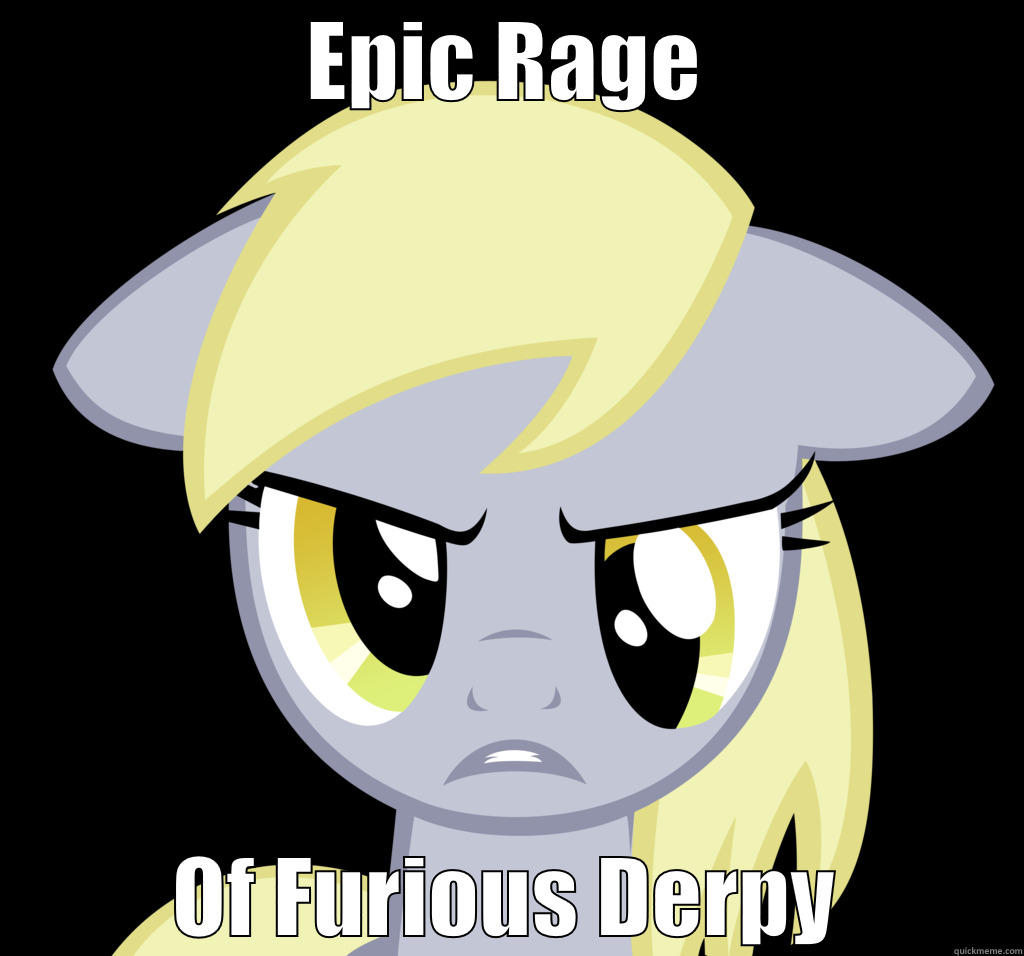 EPIC RAGE OF FURIOUS DERPY Misc