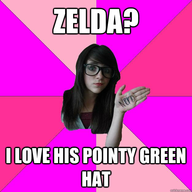 Zelda?
 I love his pointy green hat  Idiot Nerd Girl