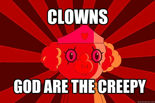 clowns  god are the creepy - clowns  god are the creepy  adventuretime clown is weird