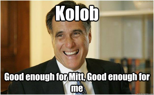 Kolob Good enough for Mitt, Good enough for me - Kolob Good enough for Mitt, Good enough for me  Mitt Romney