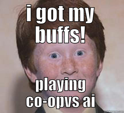 I GOT MY BUFFS! PLAYING CO-OPVS AI Over Confident Ginger