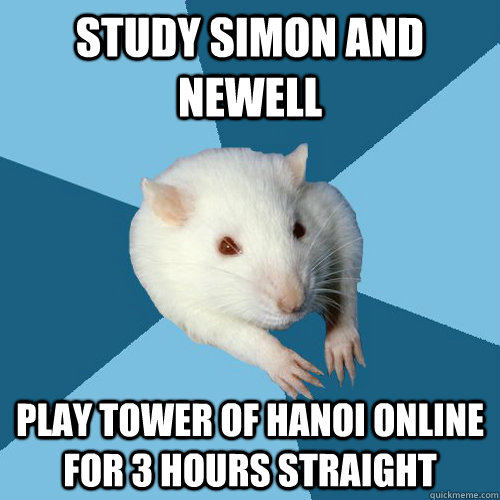 Study Simon and Newell play tower of hanoi online for 3 hours straight  Psychology Major Rat