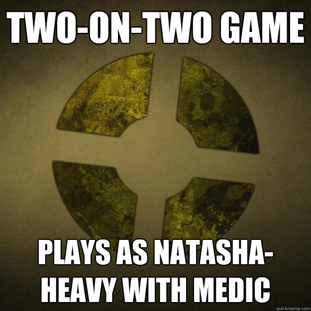 Two-on-Two Game Plays as Natasha-Heavy with Medic  