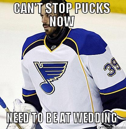 CAN'T STOP PUCKS NOW NEED TO BE AT WEDDING Misc