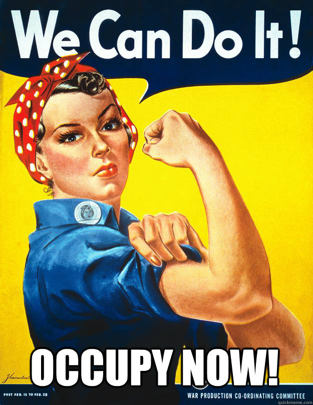 OCCUPY NOW!  Rosie the Riveter