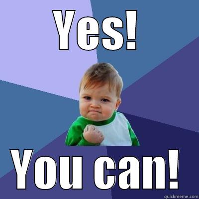 YES! YOU CAN! Success Kid