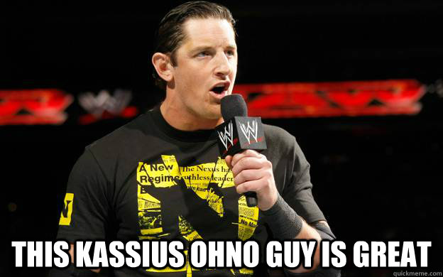  This kassius ohno guy is great  Wade Barrett 2