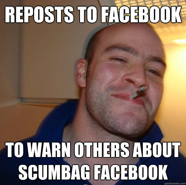 Reposts to facebook To warn others about scumbag facebook - Reposts to facebook To warn others about scumbag facebook  Misc