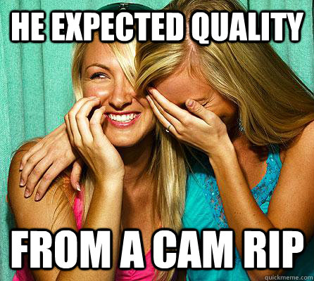 HE EXPECTED QUALITY FROM A CAM RIP  Laughing Girls