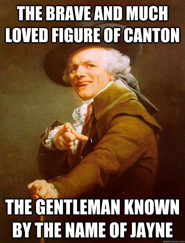 The brave and much loved figure of canton the gentleman known by the name of Jayne - The brave and much loved figure of canton the gentleman known by the name of Jayne  Joseph Ducreux