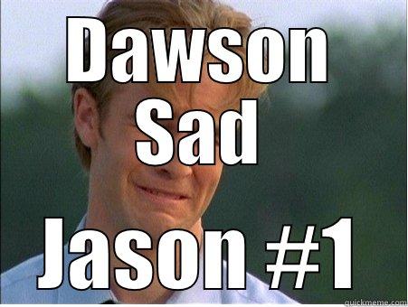 DAWSON SAD JASON #1 1990s Problems