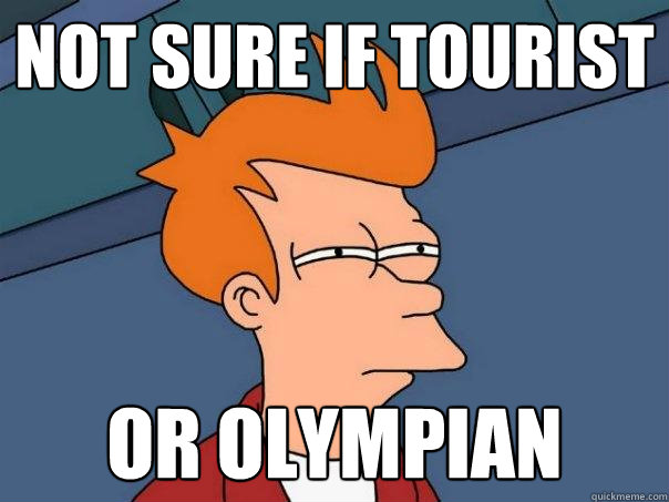 Not sure if tourist Or Olympian - Not sure if tourist Or Olympian  Futurama Fry