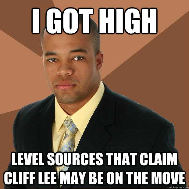 I got high level sources that claim Cliff Lee may be on the move  Successful Black Man