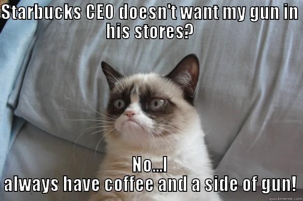 STARBUCKS CEO DOESN'T WANT MY GUN IN HIS STORES? NO...I ALWAYS HAVE COFFEE AND A SIDE OF GUN! Grumpy Cat