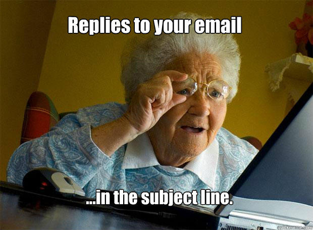 Replies to your email ...in the subject line.  