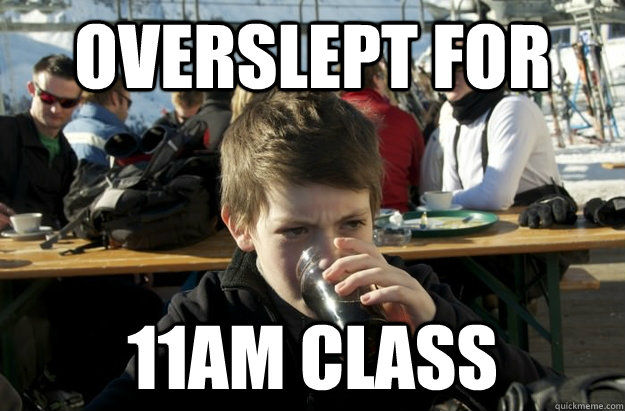 overslept for 11am class - overslept for 11am class  Lazy Elementary School Kid