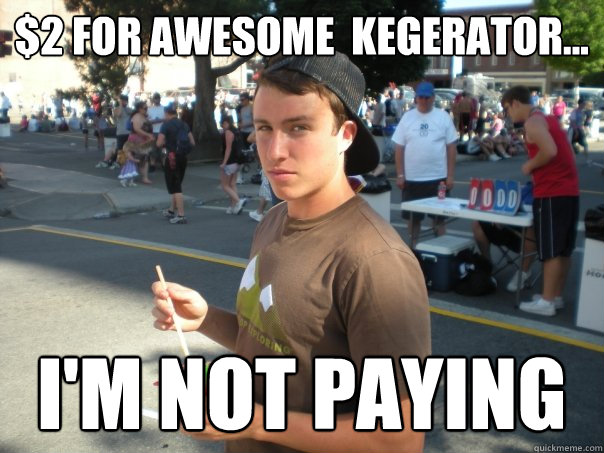 $2 for awesome  kegerator... I'm not paying - $2 for awesome  kegerator... I'm not paying  Stingy JTT