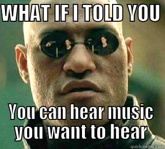 Friday Vibez @Peppers - WHAT IF I TOLD YOU  YOU CAN HEAR MUSIC YOU WANT TO HEAR Matrix Morpheus