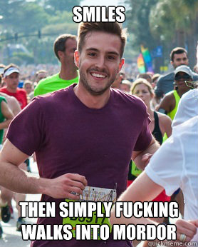 Smiles Then Simply Fucking Walks Into Mordor  Ridiculously photogenic guy