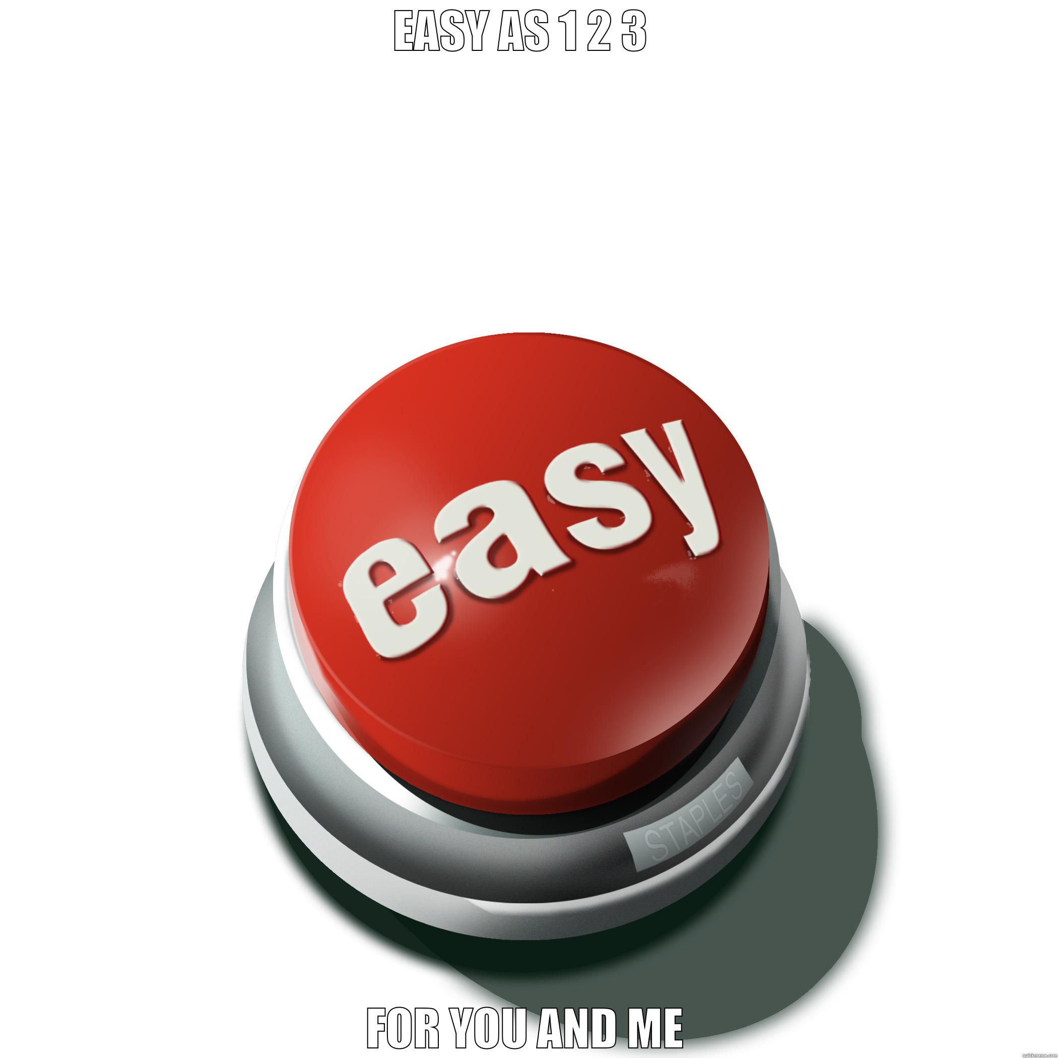 Staples Easy Button - EASY AS 1 2 3  FOR YOU AND ME Misc