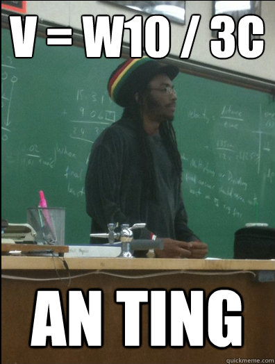 v = w10 / 3c an ting - v = w10 / 3c an ting  Rasta Science Teacher