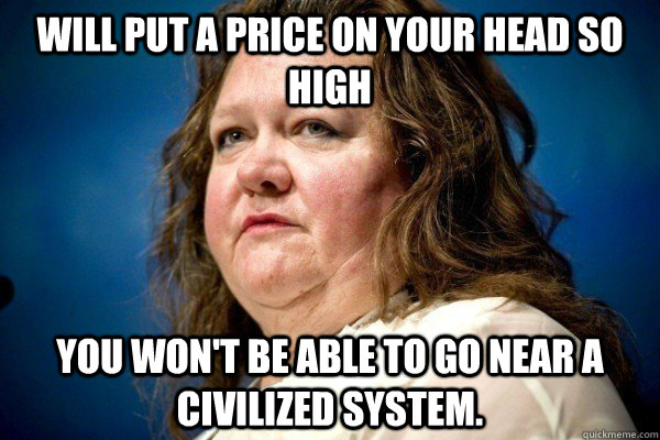 Will put a price on your head so high you won't be able to go near a civilized system.  Spiteful Billionaire