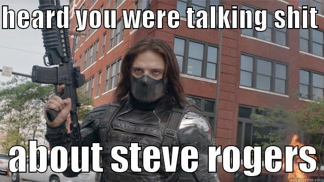 HEARD YOU WERE TALKING SHIT    ABOUT STEVE ROGERS Misc