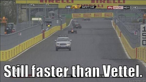    STILL FASTER THAN VETTEL. Misc