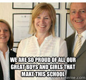  We are so proud of all our great boys and girls that make this school -  We are so proud of all our great boys and girls that make this school  Rodgers Meme