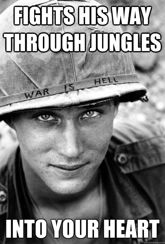 Fights his way through jungles into your heart  Ridiculously Photogenic Soldier Happy Memorial Day