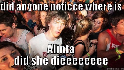 DID ANYONE NOTICCE WHERE IS  ALINTA DID SHE DIEEEEEEEE Sudden Clarity Clarence