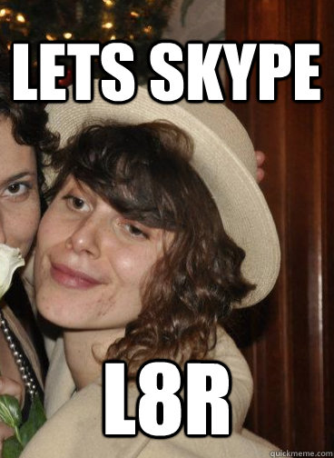 lets skype l8r - lets skype l8r  Lazy-eye bitch