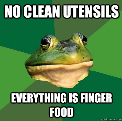 No clean utensils everything is finger food  Foul Bachelor Frog