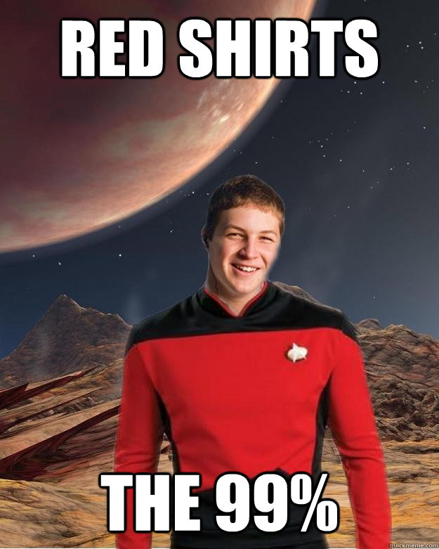 red shirts the 99%  Starfleet Academy Freshman