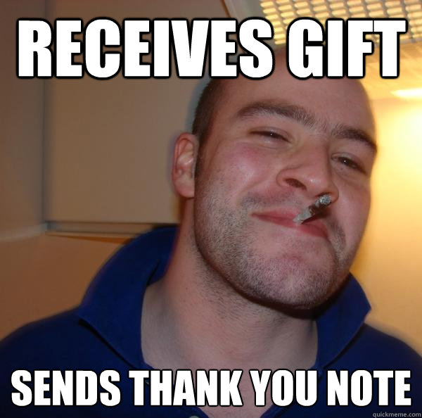 Receives gift Sends thank you note - Receives gift Sends thank you note  Misc